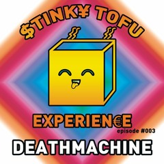 Akira Stinky Tofu Experience #3 - Deathmachine