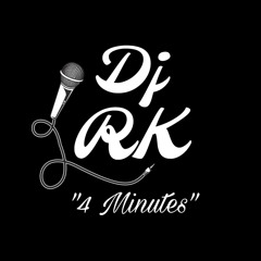 Dj RK - 4 Minutes