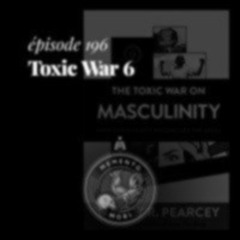 MM196: Comment l’Église s’est-elle féminisée? (Série Toxic War #6)