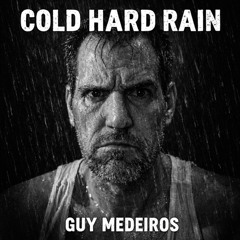 Cold Hard Rain
