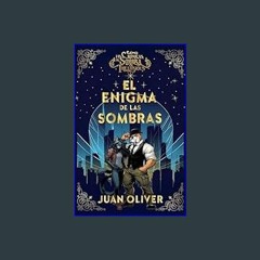 Read$$ 💖 El Enigma de las Sombras. Un emocionante libro de aventuras mágicas y paranormales (ILUST