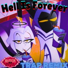 Hazbin Hotel - Hell Is Forever [Trap RemiX] 「SonicBeatz」