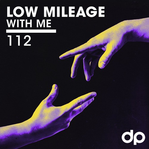 Low Mileage - With Me
