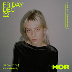 Hanna Baertig | HÖR - December 22 / 2023 - the genre juggling iz real