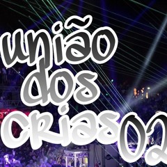[UNIÃO DOS CRIA 02] ~PROD 2L-DJ ABUSADÃO E DJ NIKLINHA