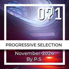 P.S.071 (November-2024). The Best Of Melodic Techno, Progressive House, Indie Dance (Mixed By P.S)