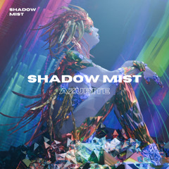 Shadow Mist - Azurite ( Free download)
