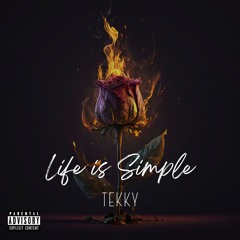 TEKKY - Life is Simple (Prod. SJB)