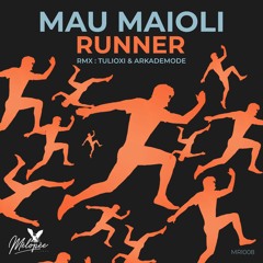 PREMIERE: Mau Maioli - Runner (Tulioxi Remix)