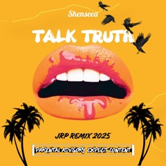 Shenseea - TALK TRUTH ( Remix 2025 )