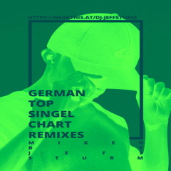 German Top Single Chart Remixes 6 - Mixed by Jeff Sturm