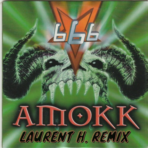 LAURENT H. & 666 - AMOKK (LAURENT H. FUTURE RAVE REMIX)