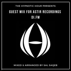 The Astir Sessions - Guest mix with Sal Saqeb Feb 2022