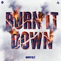 Warface - Burn It Down