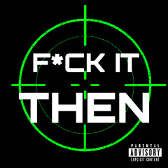 Lavish - F*ck it then