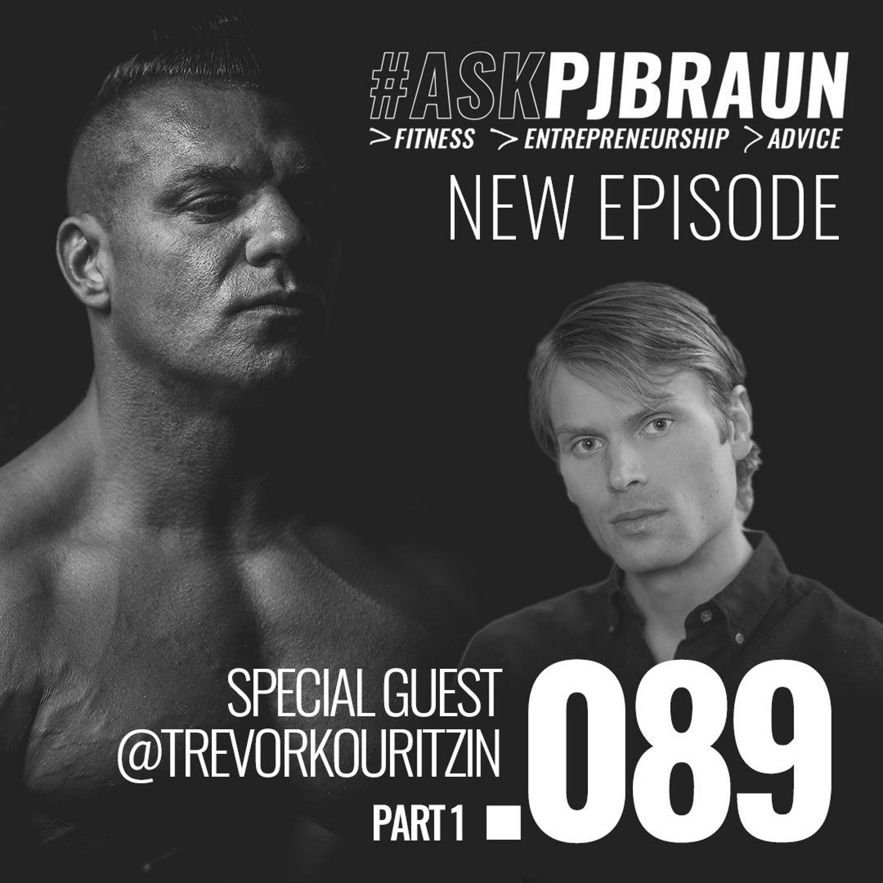 .089 #AskPJBraun // Special Guest Trevor Kouritzin pt 1