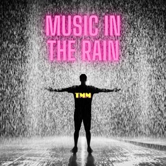 Music In The Rain