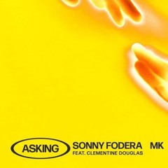 Sonny Fodera & MK - Asking (Danny Diesel Remix)
