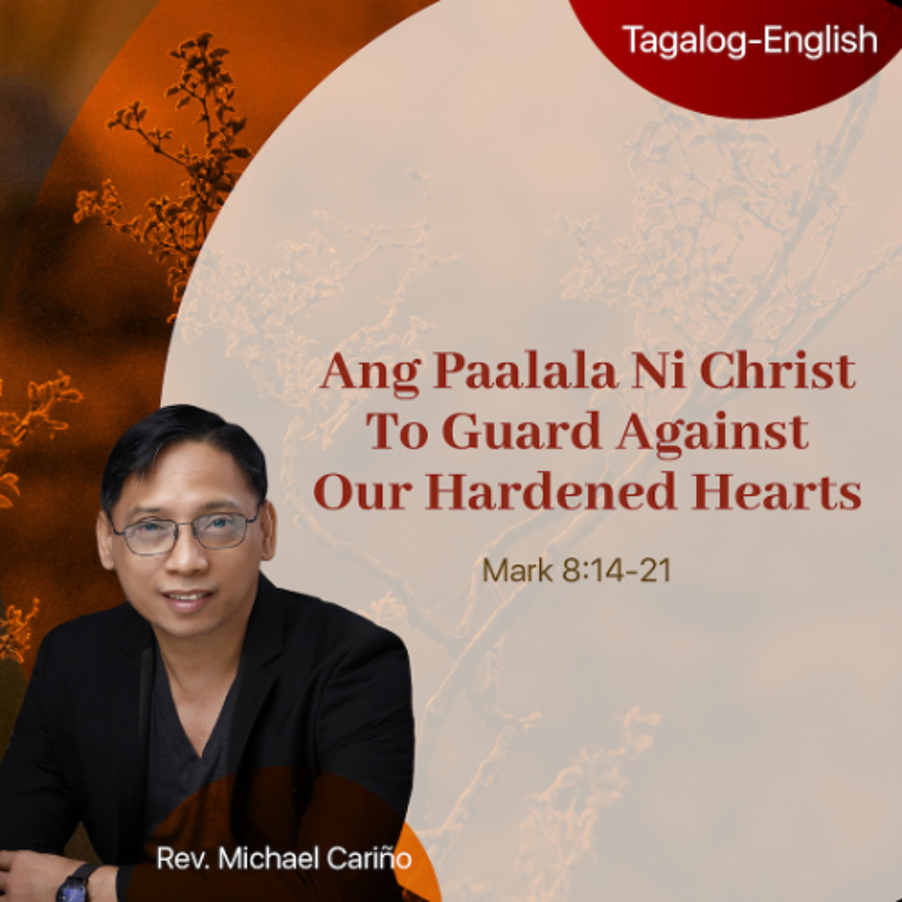 09-07-2025 Ang Paalala Ni Christ To Guard Against Our Hardened Hearts