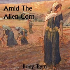 Amid The Alien Corn