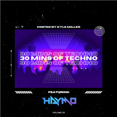 30 Minutes Of Techno Vol. 25 Ft. HAYMO