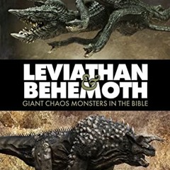 View PDF EBOOK EPUB KINDLE Leviathan and Behemoth: Giant Chaos Monsters in the Bible