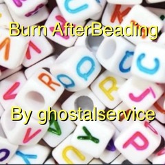 Burn After Beading