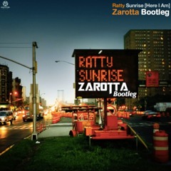 Ratty - Sunrise (Here I Am) Zarotta Bootleg