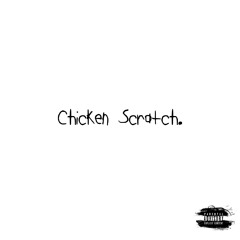 Chicken Scratch (Prod. Ethan Deetz)