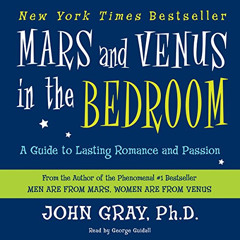 ACCESS PDF 📗 Mars and Venus in the Bedroom: A Guide to Lasting Romance and Passion b