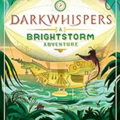 download KINDLE ✉️ Darkwhispers: A Brightstorm Adventure by Vashti Hardy [KINDLE PDF