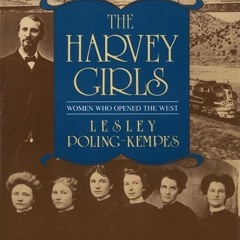 ✔read❤ The Harvey Girls: Women Who Opened the West