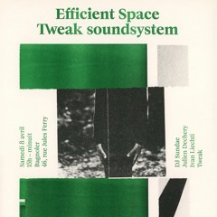 Bagnoler party: Tweak soundsystem x Efficient Space part 1