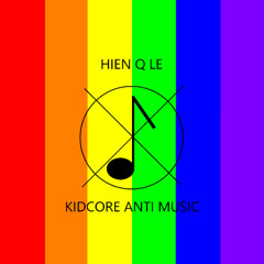 Kidcore Anti Music