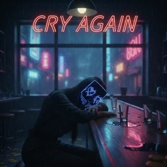 Cry Again