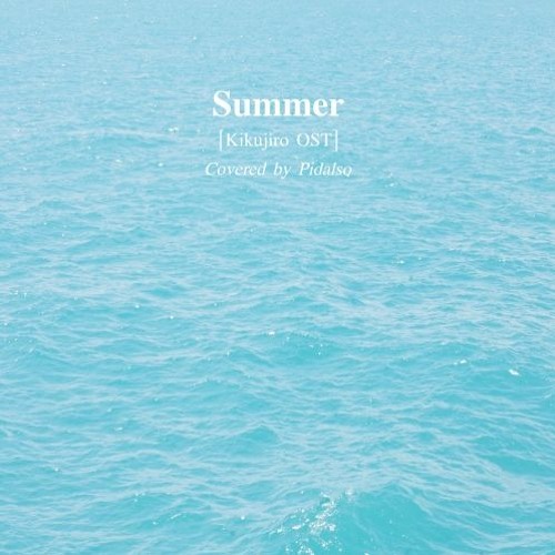 Stream Kikujiro (기쿠지로의 여름) Ost | Summer (Piano Cover) By Pidalso | Listen  Online For Free On Soundcloud