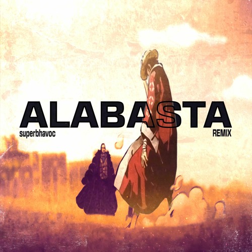 Stream One Piece "Alabasta" Ending Remix by superbhavoc Listen online