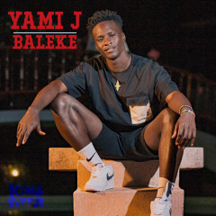 Yami J - Baleke (You Betta Run Riddim)