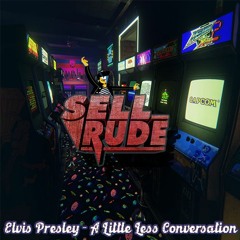 Elvis Presley - A Little Less Conversation (SellRude Remix)