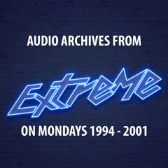 Extreme on Mondays