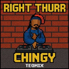 RIGHT THURR (TEQMIX)
