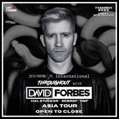 TRANCE4M International THROUGHOUT (Open-to-Close) with David Forbes Asia Tour @ iKi SG [07.03.2025]