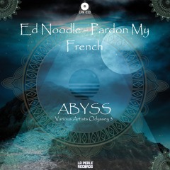 Ed Noodle - Pardon My French (Original Mix) [La Perle Records]