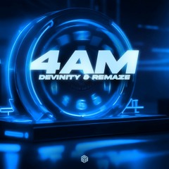 Devinity & REMAZE - 4AM