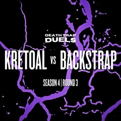 SEASON 4 ROUND 3: Kretoal vs. backstrap