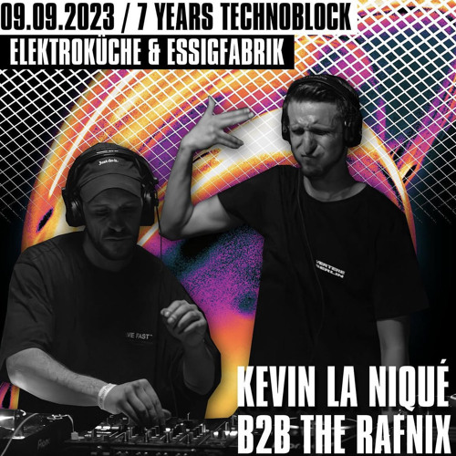 7 YEARS TECHNOBLOCK KEVIN LA NIQUE B2B THE RAFNIX