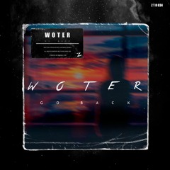 ZTR034 Woter - Go Back [JANUARY, 7]