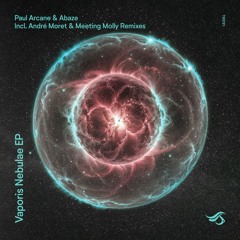 Abaze, Paul Arcane - Nebulae (Meeting Molly Remix)