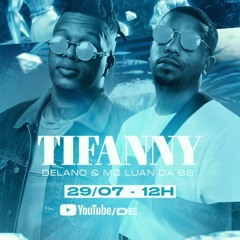 Delano e MC Luan da BS - Tiffany (Official Visualizer)(MP3_128K).mp3