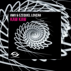 Awii & Ezequiel Lovera - Kaw Kaw (Radiation Recordings)